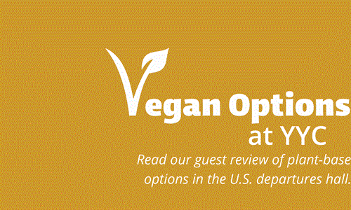 Guest review: Great vegan eats in the YYC U.S. Departures Hall